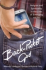 Back-Pocket God : Religion and Spirituality in the Lives of Emerging Adults - Book