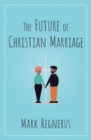 The Future of Christian Marriage - Book