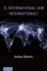 Is International Law International? - Book
