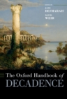 The Oxford Handbook of Decadence - eBook
