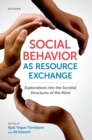 Social Behavior as Resource Exchange : Explorations into the Societal Structures of the Mind - eBook