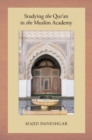 Studying the Qur'an in the Muslim Academy - Book