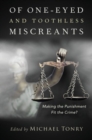 Of One-eyed and Toothless Miscreants : Making the Punishment Fit the Crime? - Book