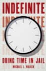 Indefinite : Doing Time in Jail - Book