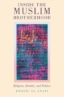 Inside the Muslim Brotherhood : Religion, Identity, and Politics - Book