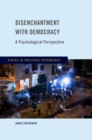 Disenchantment with Democracy : A Psychological Perspective - Book