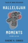 Hallelujah Moments : Tales of Drug Discovery - Book