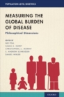 Measuring the Global Burden of Disease : Philosophical Dimensions - Book