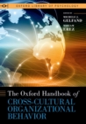 The Oxford Handbook of Cross-Cultural Organizational Behavior - eBook