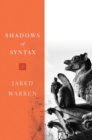 Shadows of Syntax : Revitalizing Logical and Mathematical Conventionalism - Book