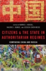 Citizens and the State in Authoritarian Regimes : Comparing China and Russia - Book