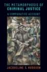 The Metamorphosis of Criminal Justice : A Comparative Account - eBook