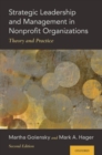 Strategic Leadership and Management in Nonprofit Organizations : Theory and Practice - Book