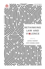 Rethinking Law and Violence - Book
