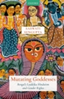 Mutating Goddesses : Bengal's Laukika Hinduism and Gender Rights - Book