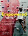 The Empowered Writer : An Essential Guide to Writing, Reading and Research - Book