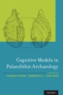 Cognitive Models in Palaeolithic Archaeology - Book
