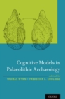 Cognitive Models in Palaeolithic Archaeology - eBook