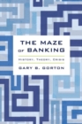 The Maze of Banking : History, Theory, Crisis - Book