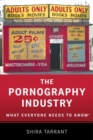 The Pornography Industry : What Everyone Needs to Know® - Book