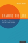 Drawing the Line : Healthcare Rationing and the Cutoff Problem - Book