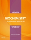 Biochemistry : The molecular basis of life, International edition - Book