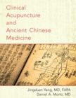 Clinical Acupuncture and Ancient Chinese Medicine - Book