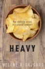 Heavy : The Obesity Crisis in Cultural Context - Book