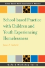 School-based Practice with Children and Youth Experiencing Homelessness - eBook