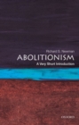 Abolitionism : A Very Short Introduction - Book