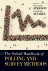 The Oxford Handbook of Polling and Survey Methods - Book