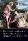 The Oxford Handbook of New Testament, Gender, and Sexuality - Book