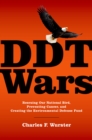 DDT Wars : Rescuing Our National Bird, Preventing Cancer, and Creating the Environmental Defense Fund - eBook