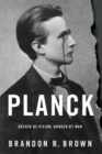 Planck : Driven by Vision, Broken by War - Book