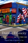 Durable Ethnicity : Mexican Americans and the Ethnic Core - eBook