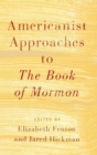 Americanist Approaches to The Book of Mormon - Book