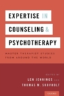 Expertise in Counseling and Psychotherapy : Master Therapist Studies from Around the World - Book