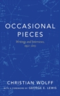 Occasional Pieces : Writings and Interviews, 1952-2013 - Book