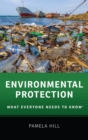 Environmental Protection : What Everyone Needs to Know® - Book