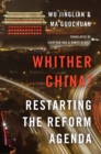 Whither China? : Restarting the Reform Agenda - eBook