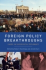 Foreign Policy Breakthroughs : Cases in Successful Diplomacy - Book