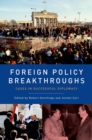 Foreign Policy Breakthroughs : Cases in Successful Diplomacy - eBook