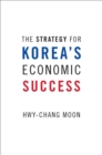 The Strategy for Korea's Economic Success - eBook