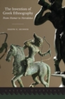 The Invention of Greek Ethnography : From Homer to Herodotus - Book