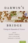 Darwin's Bridge : Uniting the Humanities and Sciences - Book