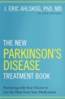 The New Parkinson's Disease Treatment Book : Partnering with Your Doctor To Get the Most from Your Medications - Book