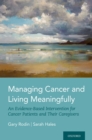 Managing Cancer and Living Meaningfully : An Evidence-Based Intervention for Cancer Patients and Their Caregivers - eBook
