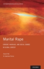 Marital Rape : Consent, Marriage, and Social Change in Global Context - Book