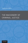 The Machinery of Criminal Justice - Book