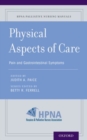 Physical Aspects of Care : Pain and Gastrointestinal Symptoms - Book